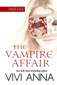  Vivi Anna - The Vampire Affair: Part Five: Billionaires After Dark - The Vampire Affair, #5.