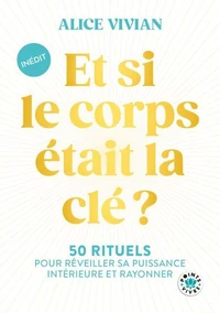 Et si le corps était la clé ?