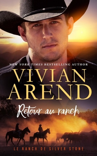  Vivian Arend - Retour au ranch - Le Ranch de Silver Stone, #2.