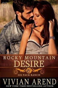 Rocky Mountain Desire: Six Pack Ranch #3