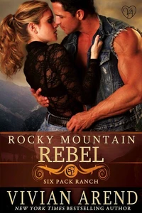 Rocky Mountain Rebel: Six Pack Ranch #5