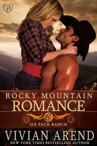 Rocky Mountain Romance: Six Pack Ranch #7