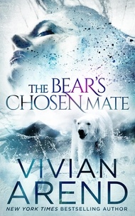  Vivian Arend - The Bear's Chosen Mate - Borealis Bears, #1.