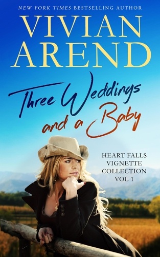  Vivian Arend - Three Weddings And A Baby - Heart Falls, #9.