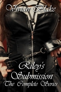  Vivian Blake - Riley's Submission: The Complete Series - Riley's Submission.