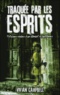 Vivian Campbell - Traquée par les esprits - Histoires vraies d'un aimant à fantômes.