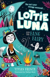 Vivian French et Nathan Reed - Lottie Luna and the Fang Fairy.