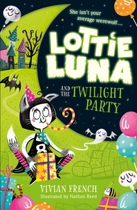 Vivian French et Nathan Reed - Lottie Luna and the Twilight Party.