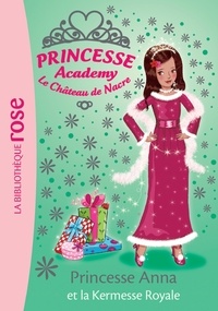 Vivian French - Princesse Academy 48 - Princesse Anna et la kermesse royale.