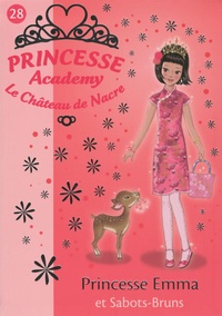 Vivian French - Princesse Academy - Le Château de Nacre Tome 28 : Princesse Emma et Sabots-Bruns.
