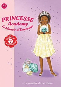 Vivian French - Princesse Academy - Le Manoir d'Emeraude Tome 32 : Princesse Rosa et le mystère de la baleine.