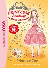 Vivian French - Princesse Academy - Le Manoir d'Emeraude Tome 35 : Princesse Zoé et la cérémonie du coquillage.