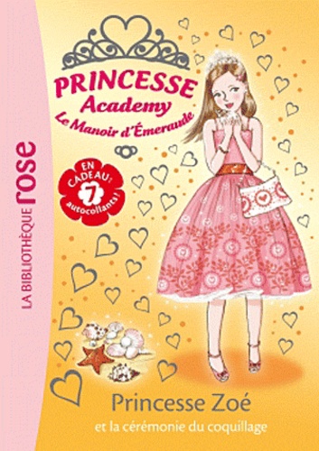 Vivian French - Princesse Academy - Le Manoir d'Emeraude Tome 35 : Princesse Zoé et la cérémonie du coquillage.
