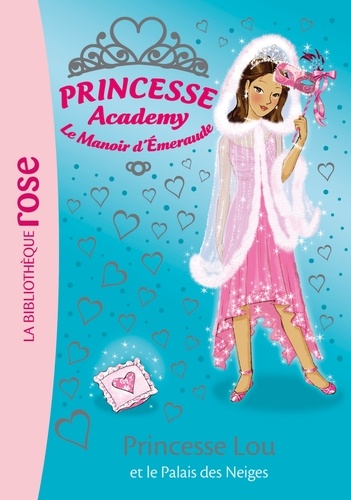 Vivian French - Princesse Academy - Le Manoir d'Emeraude Tome 44 : Princesse Lou et le Palais de Neiges.