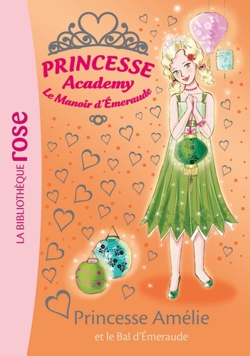 Vivian French - Princesse Academy - Le Manoir d'Emeraude Tome 47 : Princesse Amélie au Bal d'Emeraude.