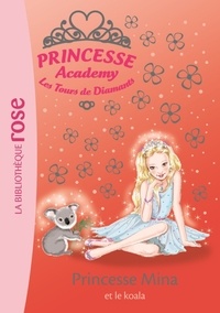 Vivian French - Princesse Academy - Les Tours de Diamants Tome 36 : Princesse Mina et le koala.