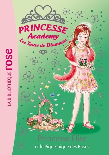 Vivian French - Princesse Academy - Les Tours de Diamants Tome 43 : Princesse Elise et le pique-nique des Roses.