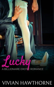 Lucky: a Billionaire Erotic Romance