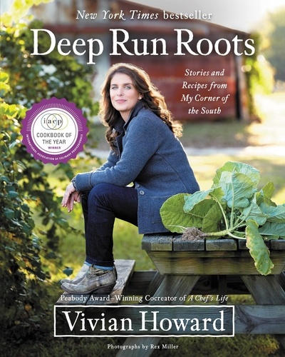 Deep Run Roots. Stories and Recipes from My Corner of the South