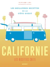 Californie, les recettes cultes