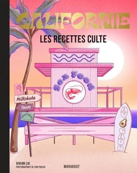 Les recettes culte - Californie