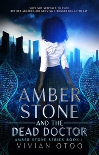  Vivian Otoo - Amber Stone and the Dead Doctor - The Amber Stone Series, #1.