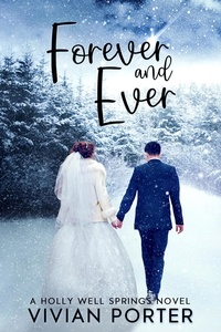  Vivian Porter - Forever and Ever - A Holly Well Springs Novel, #6.