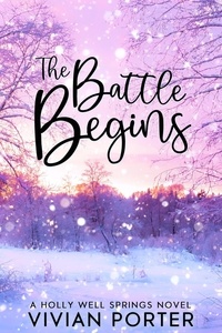 Vivian Porter - The Battle Begins - A Holly Well Springs Novel, #5.