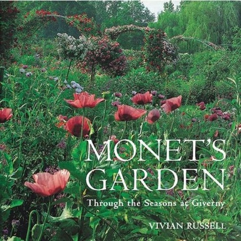 Vivian Russell - Monet's garden through the seasons at Giverny.