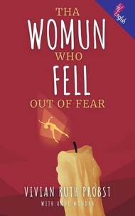  Vivian Ruth Probst - Tha Womun Who Fell Out Of Fear - The Avery Victoria Spencer Fables, WEnglish, #2.