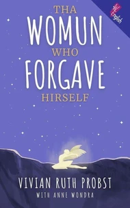 Tha Womun Who Forgave Hirself