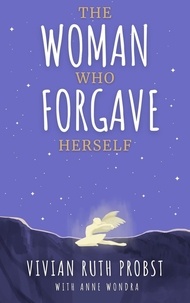  Vivian Ruth Probst - The Woman Who Forgave Herself - The Avery Victoria Spencer Fables, #4.