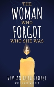  Vivian Ruth Probst - The Woman Who Forgot Who She Was - The Avery Victoria Spencer Fables, #1.