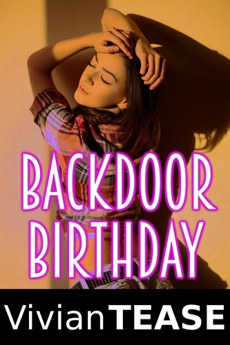  Vivian Tease - Backdoor Birthday.
