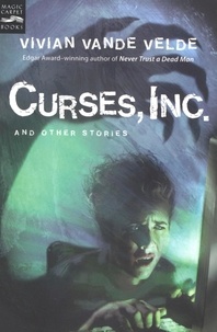 Vivian Vande Velde - Curses, Inc. and Other Stories.