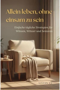 Allein leben, ohne einsam zu sein