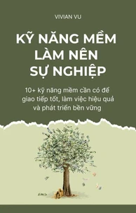 Kỹ Năng Mềm Làm Nên Sự Nghiệp
