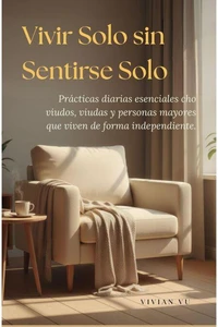 Vivir Solo sin Sentirse Solo