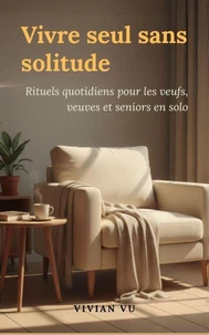Vivre seul sans solitude