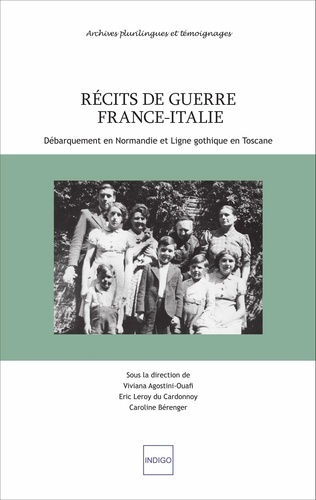 Récits de guerre France-Italie. Débarquement en Normandie et Ligne gothique en Toscane