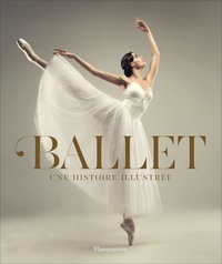 Google livres téléchargement gratuit pdf Ballet  - Une histoire illustrée RTF in French 9782081486317