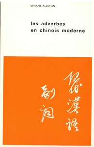 Viviane Alleton - Les adverbes en chinois moderne.