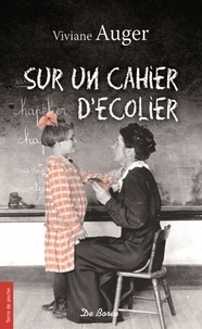 Viviane Auger - Sur un cahier d'écolier.
