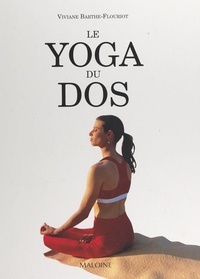 Viviane Barthe-Flouriot et Didier Flouriot - Le yoga du dos.
