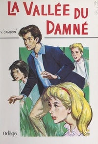 Viviane Cambon et François Batet - La vallée du damné.