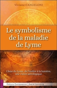 Le symbolisme de la maladie de Lyme - Lâme du Lyme, de lombre à la lumière, une vision astrologique.pdf