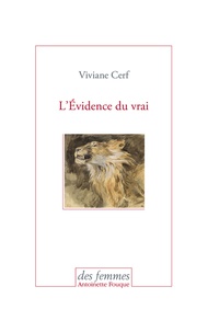 Viviane Cerf - L'Evidence du vrai.