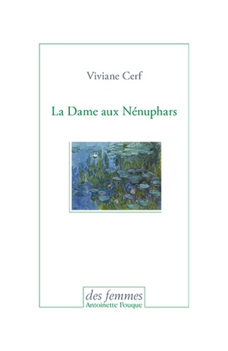 Viviane Cerf - La dame aux nénuphars.