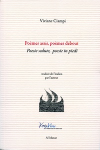Viviane Ciampi - Poèmes assis, poèmes debout.