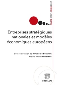 Viviane de Beaufort - Entreprises stratégiques nationales et modèles économiques européens.